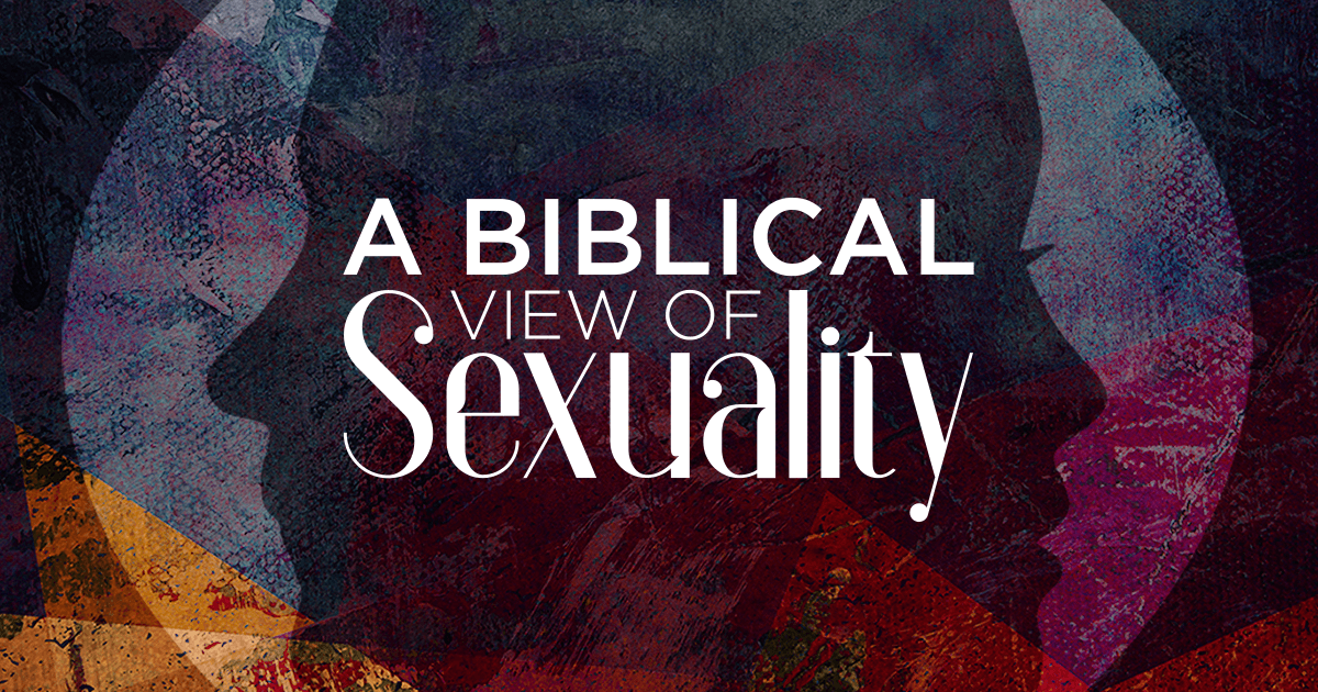 A Biblical View Of Sexuality Sermon Series The Well 0103